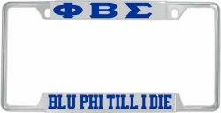 View Buying Options For The Phi Beta Sigma Blu Phi Till I Die License Plate Frame